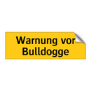 Warnung vor Bulldogge