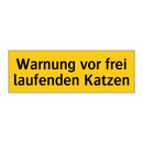 Warnung vor frei laufenden Katzen