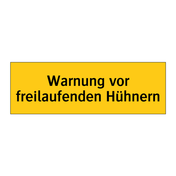 Warnung vor freilaufenden Hühnern