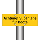 Achtung! Slipanlage für Boote