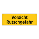 Vorsicht Rutschgefahr