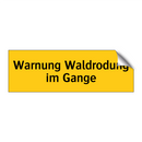 Warnung Waldrodung im Gange