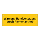 Warnung Handverletzung durch Riemenantrieb