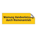 Warnung Handverletzung durch Riemenantrieb