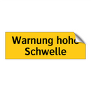 Warnung hohe Schwelle