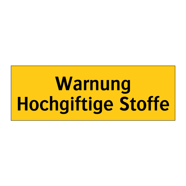 Warnung Hochgiftige Stoffe
