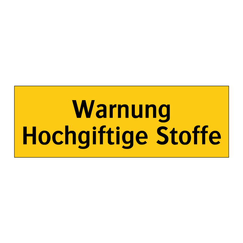 Warnung Hochgiftige Stoffe