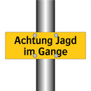 Achtung Jagd im Gange