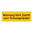 Warnung Kein Zutritt zum Firmengelände!