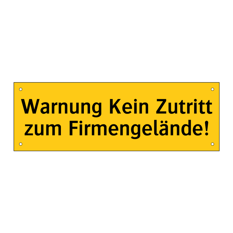 Warnung Kein Zutritt zum Firmengelände!
