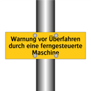 Warnung vor Überfahren durch eine ferngesteuerte Maschine