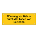 Warnung vor Gefahr durch das Laden von Batterien
