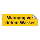 Warnung vor tiefem Wasser