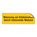 Warnung vor Einklemmen durch rotierende Walzen