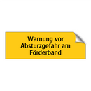 Warnung vor Absturzgefahr am Förderband