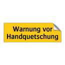 Warnung vor Handquetschung