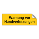 Warnung vor Handverletzungen