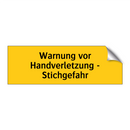Warnung vor Handverletzung - Stichgefahr