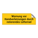 Warnung vor Handverletzungen durch rotierendes Lüfterrad