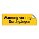 Warnung vor engen Durchgängen