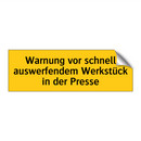 Warnung vor schnell auswerfendem Werkstück in der Presse
