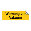 Warnung vor Vakuum