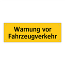 Warnung vor Fahrzeugverkehr