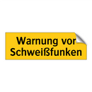 Warnung vor Schweißfunken