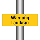 Warnung Laufkran