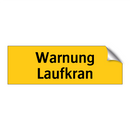 Warnung Laufkran