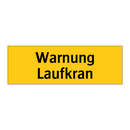 Warnung Laufkran