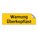 Warnung Überkopflast