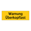 Warnung Überkopflast