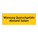 Warnung Quetschgefahr Abstand halten