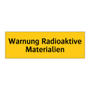 Warnung Radioaktive Materialien