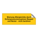 Warnung Allergierisiko durch Eichenprozessionsspinner-Raupen und Nester - nicht berühren