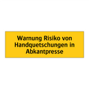 Warnung Risiko von Handquetschungen in Abkantpresse