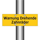 Warnung Drehende Zahnräder