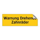 Warnung Drehende Zahnräder