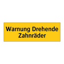 Warnung Drehende Zahnräder