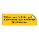 Batterieraum Explosionsgefahr! Kein offenes Feuer Kein Feuer Nicht rauchen