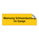 Warnung Schneeräumung im Gange