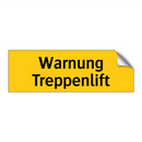 Warnung Treppenlift