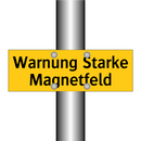 Warnung Starke Magnetfeld