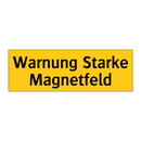 Warnung Starke Magnetfeld