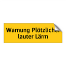 Warnung Plötzlicher lauter Lärm