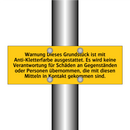 Warnung Dieses Grundstück ist mit Anti-Kletterfarbe ausgestattet. Es wird keine Verantwortung für Schäden an Gegenständen oder Personen übernommen, die mit diesen Mitteln in Kontakt gekommen sind.