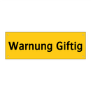 Warnung Giftig