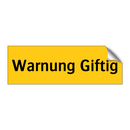 Warnung Giftig