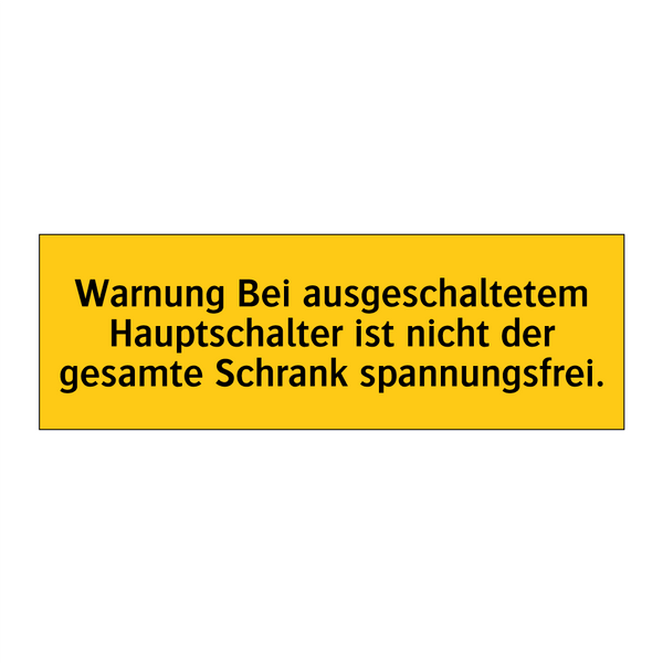 Warnung Bei ausgeschaltetem Hauptschalter ist nicht der gesamte Schrank spannungsfrei.